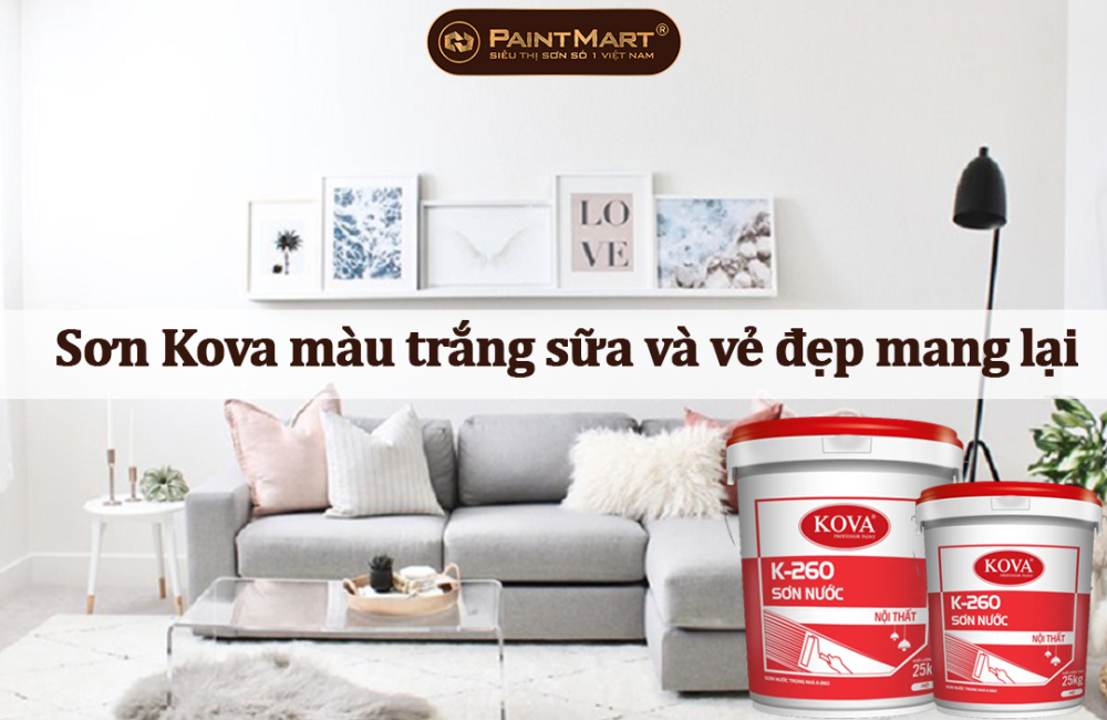 Sơn kova màu trắng sữa và vẻ đẹp mang lại