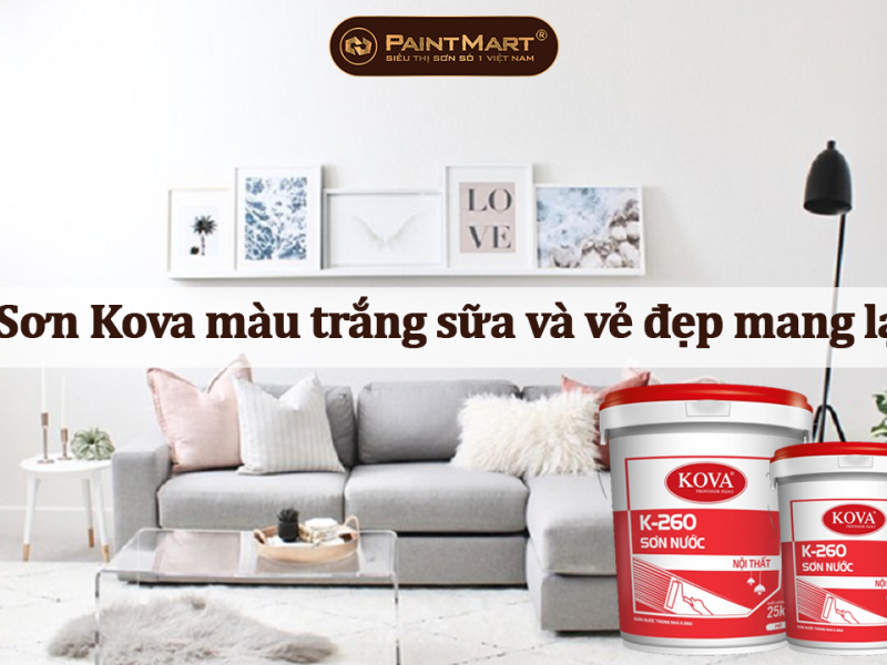 Sơn kova màu trắng sữa và vẻ đẹp mang lại